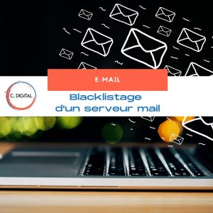 Blacklistage d'un serveur mail